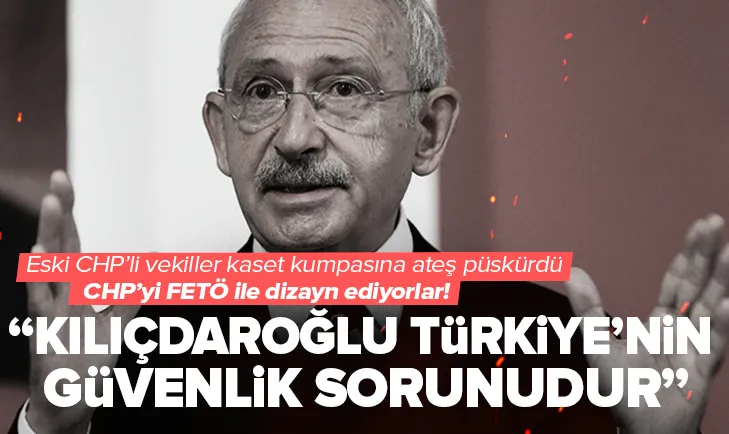 Kılıçdaroğlu Türkiye’nin güvenlik sorunudur