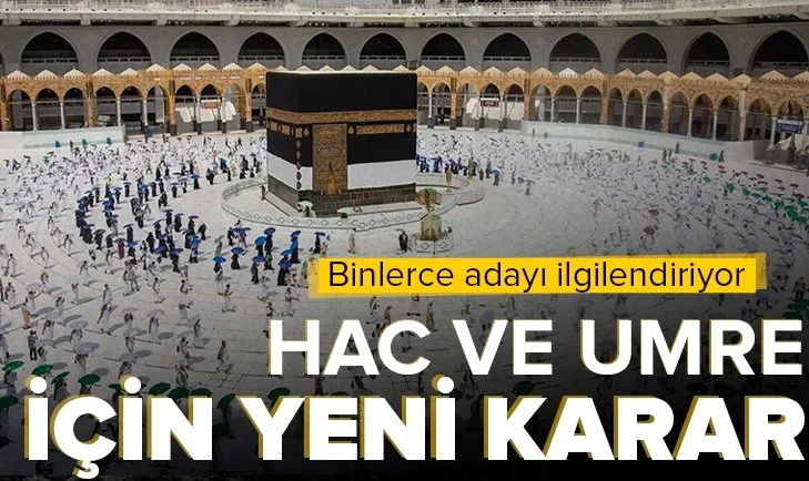 Suudi Arabistan’dan son dakika Umre ve Hac açıklaması! Umre’ye gitmek için aşı şart mı? Kaç doz aşı yaptırılmalı?