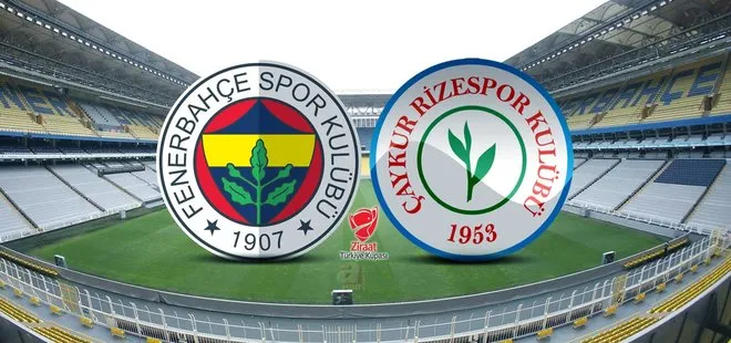 Fenerbahçe Rizespor maçı ne zaman, saat kaçta? Ziraat Türkiye Kupası ZTK son 16 turu FB Rizespor maçı hangi kanalda?
