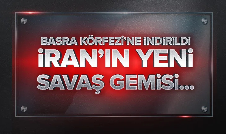 İran yeni savaş gemisini Basra Körfezine indirdi