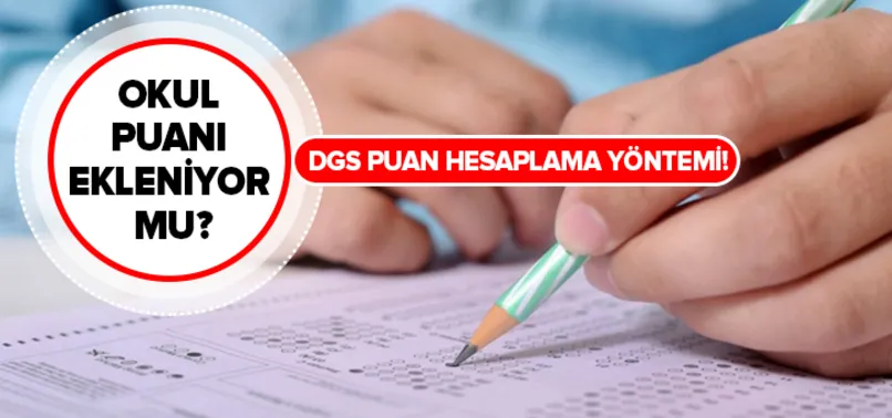 DGS puanına okul puanı ön lisans başarı puanı ekleniyor mu? DGS puan hesaplama nasıl yapılır?