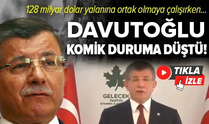 Gelecek Partisi Genel Başkanı Ahmet Davutoğlu 128 milyar dolar nerede? yalanına ortak olmaya çalışırken komik duruma düştü