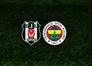 Beşiktaş-FenerbahçeCANLI ANLATIM