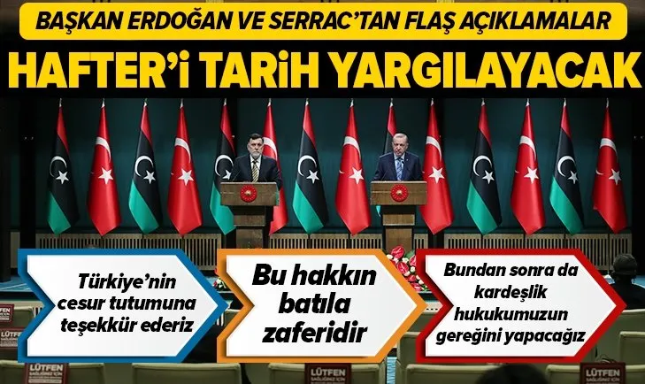 Başkan Erdoğan: Hafter'i tarih yargılayacak