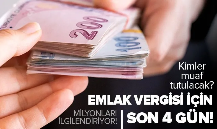 Emlak vergisi için son 4 gün! Emlak vergisinden kimler muaf?