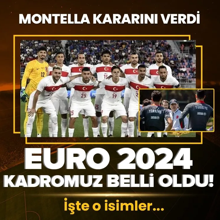 A Milli takımın EURO 2024 kadrosu belli oldu