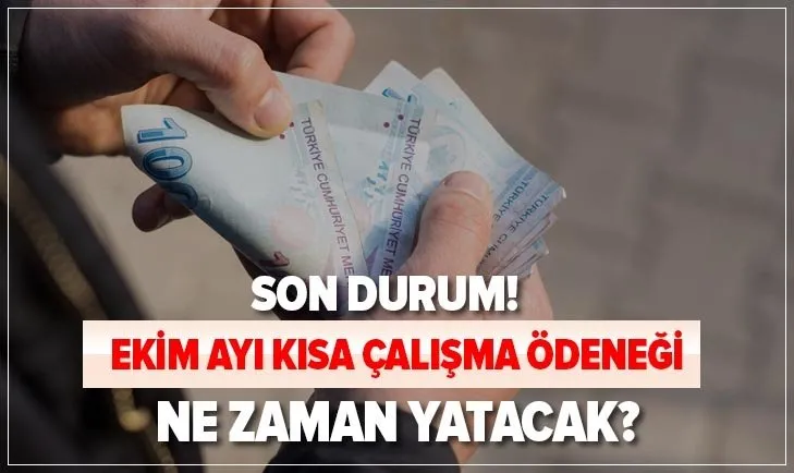 Son dakika: Ekim ayı kısa çalışma ödeneği ne zaman yatacak? KÇÖ süresi uzatıldı mı, ne zamana kadar uzatılacak?