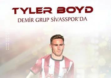 Tyler Boyd resmen Sivasspor’da