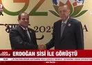 Başkan Erdoğan Sisi ile görüştü