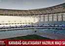 Karabağ - Galatasaray maçı ne zaman?