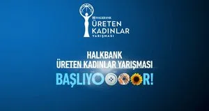 Üreten Kadınlar Yarışması’nın dördüncüsü başlıyor