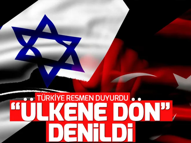 İsrailin Ankara Büyükelçisine ülkene dön denildi