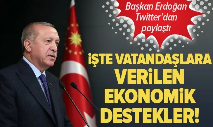 Başkan Erdoğan, Kovid-19’la mücadele sürecinde vatandaşlara verilen ekonomik destekleri açıkladı