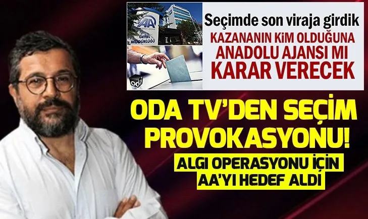 Oda TV'den seÃ§im provokasyonu!