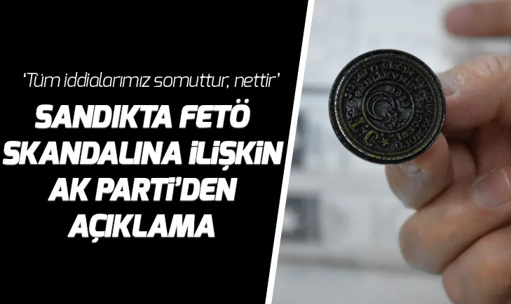 AK Partiden FETÖyle irtibatlı 43 sandık kurulu başkanı ve üyesi hakkında ilk açıklama