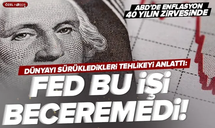 ABD’de enflasyon 40 yılın zirvesinde! Flaş değerlendirme: FED bu işi beceremedi! Göstere göstere stagflasyonu getirecekler