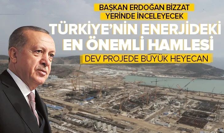 Başkan Erdoğan Mersin’de inşa edilen Akkuyu NGS’de inceleme yapacak