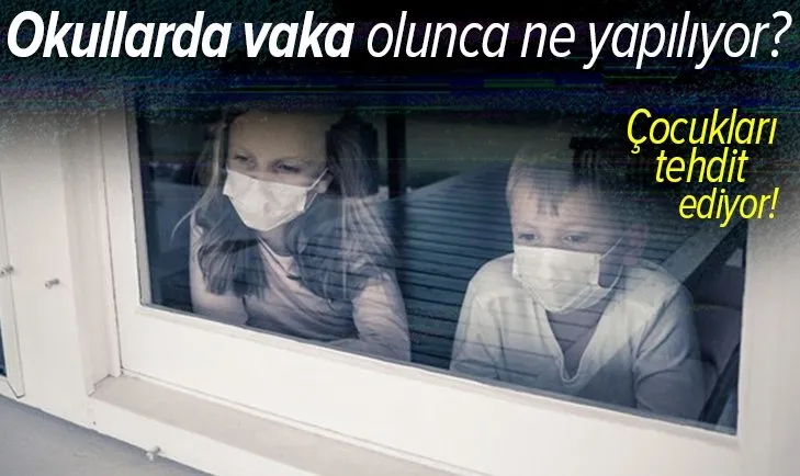 Çocuklarda mutant koronavirüs tehdidi! Okullarda vaka olunca ne yapılıyor?