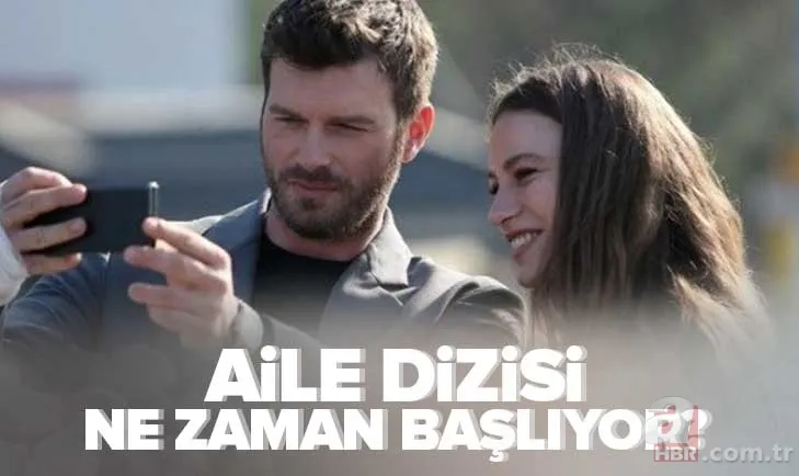 Aile dizisi ne zaman, hangi gün başlayacak? Serenay Sarıkaya ve Kıvanç Tatlıtuğ'un dizisi Aile hangi kanalda yayınlanacak? 1