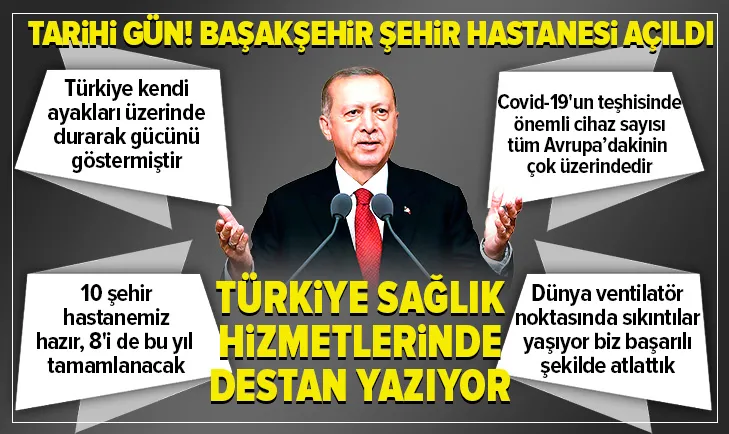 Son dakika: Başkan Erdoğandan Başakşehir Şehir Hastanesinin açılışında flaş mesajlar