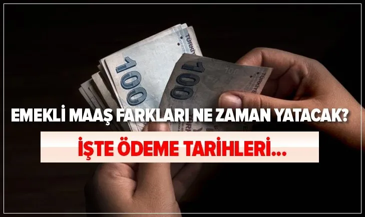 Emeklinin cebi dolacak! Emekli maaş farkları ne zaman yatacak? 2021 emekli maaş farkları ödeme tarihleri...