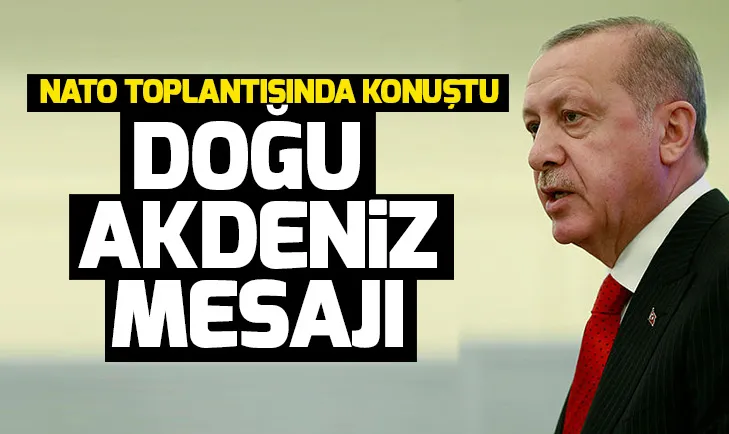 Son dakika: Başkan Erdoğandan Doğu Akdeniz mesajı