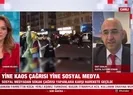 Yine kaos çağrısı yine sosyal medya