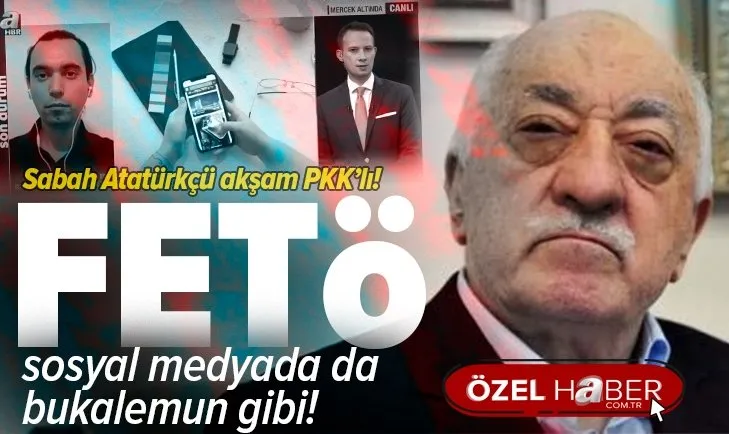 FETÖ’nün sosyal medya oyunu! Bukalemun gibiler
