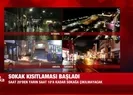 Sokağa çıkma yasağı sonrası İstanbul’da son durum