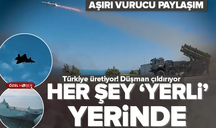 Savunma sanayiimizde her şey YERLİ yerinde!