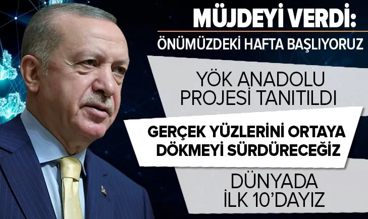 Son dakika: Başkan Erdoğan'dan YÖK Anadolu Projesi Tanıtım Toplantısı'nda önemli açıklamalar