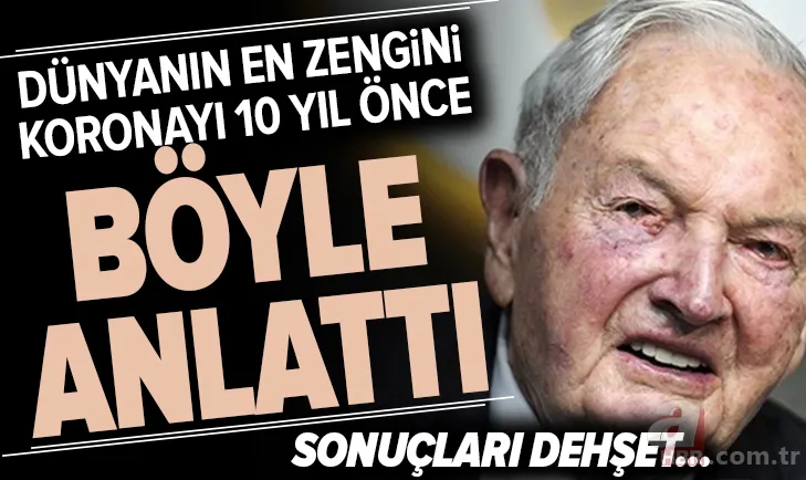 Yahudi ailesi Rockefeller koronavirüsü (corona virüs - Covid-19) 10 yıl önce böyle açıklamış 1