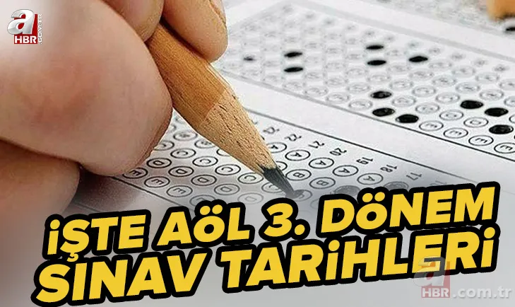 AÖL 3. dönem sınav tarihleri son dakika açıklandı! 2022 Açık lise 3. dönem sınavı ne zaman? Online mı, yüz yüze mi yapılacak? 1