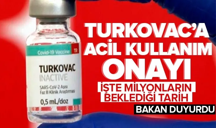 Yerli aşı TURKOVAC’ta yeni gelişme! Acil kullanım onayı için tarih verildi! TURKOVAC aşısı ne zaman kullanılacak?