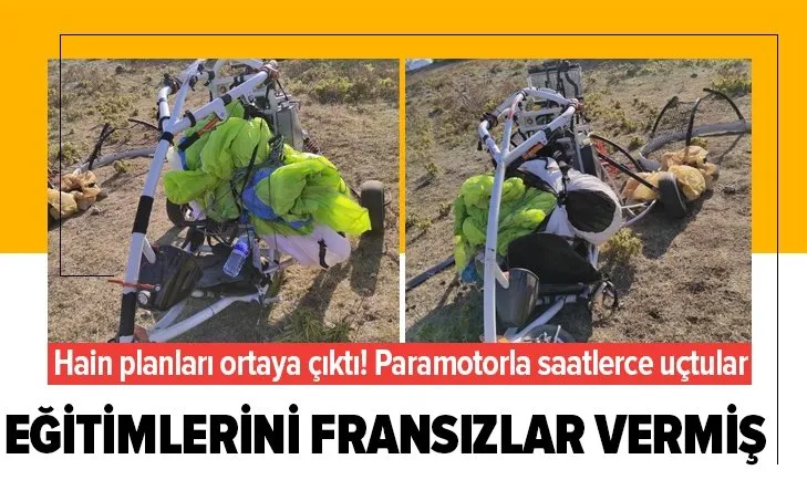 Teröristler paramotor eğitimlerini Fransızlardan almış!