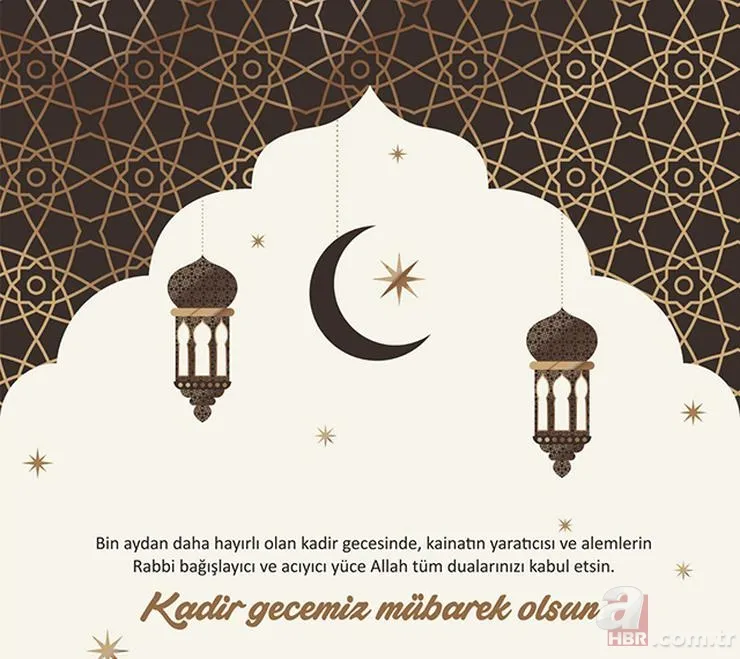 RESİMLİ KADİR GECESİ MESAJLARI: En yeni, farklı, görülmemiş Kadir Gecesi kutlama mesajları... 9