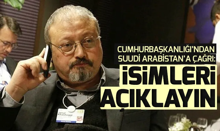 Son dakika: Cumhurbaşkanlığından Suudi Arabistana Cemal Kaşıkçı çağrısı