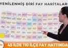 Hangi ilçeler fay hattı üzerinde? İşte o liste