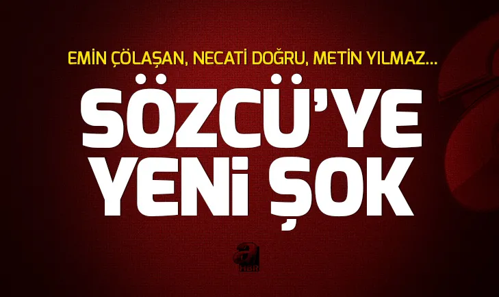 Sözcü gazetesine yeni şok! 5 isim daha...