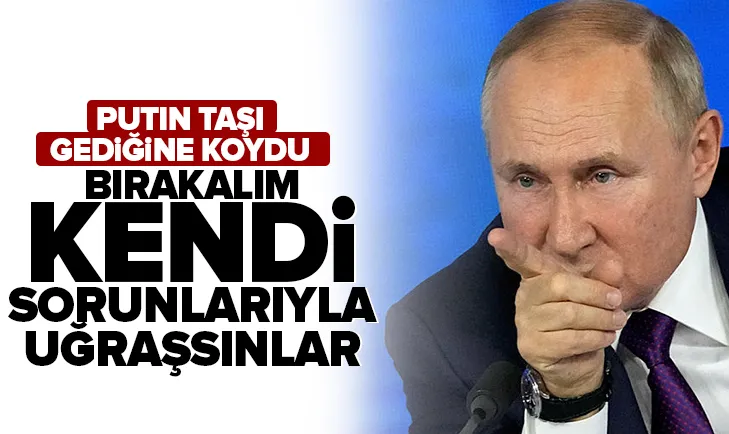 Putin taşı gediğine koydu