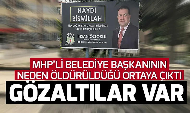 Konyada Doğanhisar Belediye Başkanı MHPli İhsan Öztoklunun neden öldürüldüğü ortaya çıktı