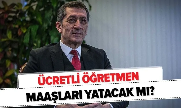 Son dakika: Ücretli öğretmen maaşları yatacak mı, kesilecek mi? Bakan Ziya Selçuk'tan ücret açıklaması