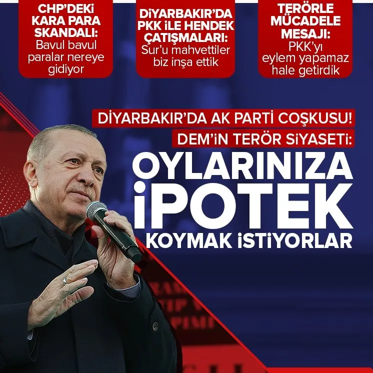 AK Parti Diyarbakır mitingi! Erdoğan’dan 31 Mart mesajı