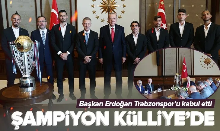 Başkan Erdoğan Trabzonspor’u kabul etti