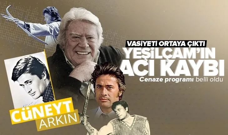 Usta sanatçı Cüneyt Arkın vefat etti