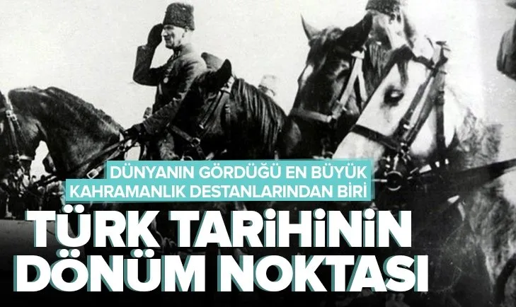 30 Ağustos Türk tarihinin dönüm noktası!