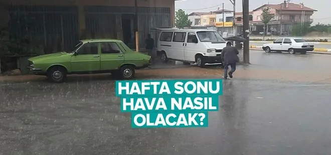 5 günlük hava durumu yayınlandı! İstanbul’a yağmur yağacak mı? İşte hafta sonu sağanak beklenen iller