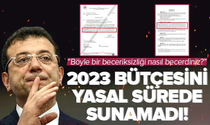 İBB 2023 bütçesini yasal süre içinde sunamadı!