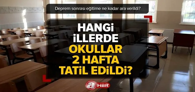 13-20 Şubat okullar açılacak mı? Hangi illerde okullar 2 hafta tatil edildi? Kayseri, Diyarbakır, Malatya... Deprem sonrası eğitime ne kadar ara verildi?
