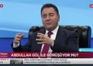 Ali Babacandan Abdullah Gül itirafı